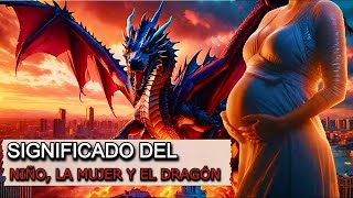 ¿QUIÉN ES LA MUJER, EL NIÑO Y EL DRAGÓN EN APOCALIPSIS 12