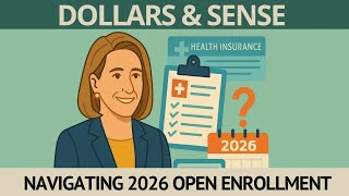 Dollars & Sense: Navigating 2026 Open Enrollment