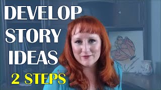 2 Steps to Develop Story Ideas // How to Write a Fiction Book, Episode #6