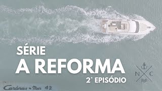 A REFORMA - Carbrasmar 42 - episódio 2