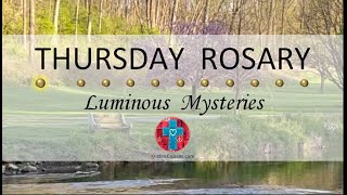 Thursday Rosary • Luminous Mysteries of the Rosary 💚 May 9, 2024 VIRTUAL ROSARY - MEDITATION