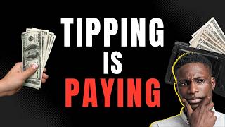 You’re Not Tipping — You’re Paying Their Salary
