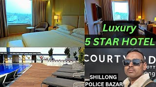 COURTYARD BY MARRIOTT SHILLONG / POLICE BAZAR  / luxurious 5 Star Hotel