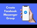 How to Create Facebook Messenger Group (2021)