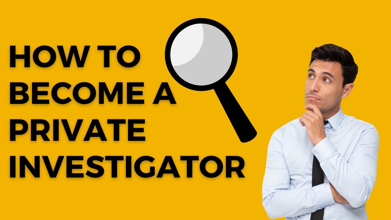 How To Become A Private Investigator - YouTube