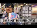 Dina Wakley MEdia Faux Batik Canvas