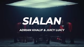 Adrian Khalif & Juicy Luicy - Sialan | Lirik