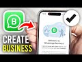 How To Create A WhatsApp Business Account - Full Guide