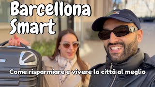 Barcellona Smart - Come risparmiare e vivere la città al meglio