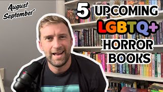 5 Upcoming LGBTQ+ Horror Books for August/September
