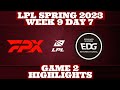 FPX vs EDG - Game 2 Highlights | Week 9 Day 7 LPL Spring 2023 | By Pro Esports Highlights