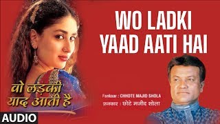 Wo Ladki Yaad Aati Hai Full Song | Chhote Majid Shola Hit Romantic Songs