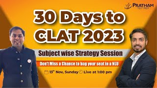30 Days to CLAT 2023 | Subject-wise Strategy Session | PRATHAM Test Prep