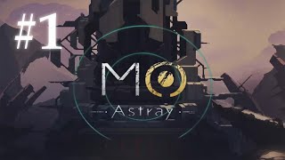 【MO:Astray】神秘的で幻想的な、モとひろてくの大冒険！！！＃１【ゲーム実況】