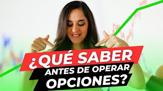 7 COSAS que desearás haber sabido antes de operar opciones financieras