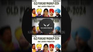 Old Punjabi Mashup-2024 || All Mix Ft. Navi Lahoria Production || Dhol Remix 💥✅