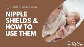 Lactation Support Series: Nipple Shields & How to Use Them