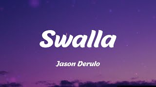 Jason Derulo - Swalla (Lyrics)