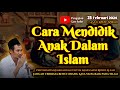 Mendidik Anak Dalam Islam | Gus Baha Terbaru