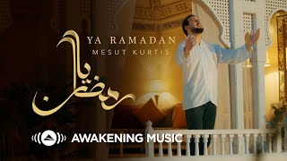 Mesut Kurtis - Ya Ramadan | مسعود كُرتس - يا رمضان | Haq Vision Islamic Tv | Azeem