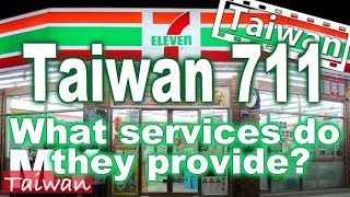 Taiwan 711 Services They Provide