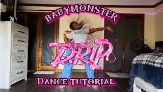 BABYMONSTER - (DRIP) - dance tutorial - (full ver) - (mirrored)