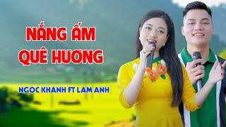 Nắng Ấm Quê Hương, Đường Về Hai Thôn - LK Nhạc Sống Dân Ca Nghe Cực Hay - Ngọc Khánh ft Lâm Anh