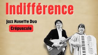 【ミュゼット】無関心 Indifference【アコーディオン＆ギター】