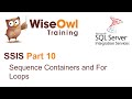 SQL Server Integration Services (SSIS) Part 10 - Sequence Containers and FOR Loops