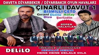 KÜRTÇE DELİLO HALAY GOVEND GRANİ DAVET DİLAN POTPORİ -ÇINARLI DAVUT-KÜRTÇE DÜĞÜN -KÜRTÇE OYUN HAVASI