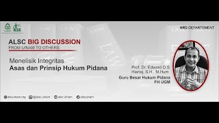 ALSC DISCUSSION FROM UINAM TO OTHERS oleh Prof. Dr. Edward O.S Hiariej, S.H., M.Hum