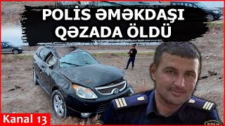 SON DƏQİQƏ: Hacıqabulda DƏHŞƏTLİ QƏZA: Polis Öldü