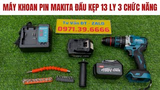 Máy Khoan Pin Makita Giá 990K Hàng Loại 1 Cao Cấp Đầu Kẹp 13 Ly 3 Chức Năng