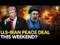 Iran War LIVE: Trump Claims IRAN DEAL Possible This Weekend, Tehran Denies Progress | WION Live