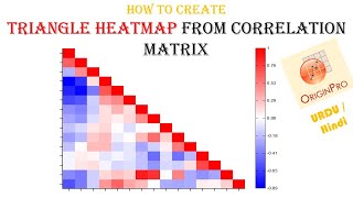 How to Create Triangle Heatmap from Correlation Matrix | Origin Pro | Urdu/Hindi