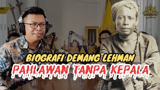 DEMANG LEHMAN, PAHLAWAN TANPA KEPALA