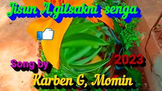 Jisu A,gilsakni senga Garo Gospel songs Karben Official Singer Karben G, Momin 2023,