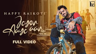 Jeyon Aaye Aa - Official Video | Happy Raikoti | Punjabi Song 2023