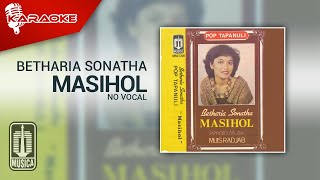 Betharia Sonatha - Masihol (Official Karaoke Video) | No Vocal