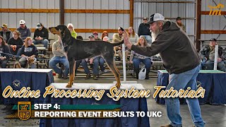 Online Processing Tutorial Video: Step 4 Reporting Event Results to UKC