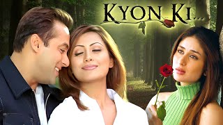 Kyon Ki (2005) - Salman Khan  Hindi Movie | Kareena Kapoor | Rimi Sen | Bollywoo
