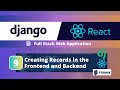 Full-Stack Django + React App Tutorial #9: Create Records in Django Backend from the React Frontend