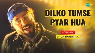 Dil ko Tumse Pyar Hua (Lofi Mix) - Da Banotra | Rehna Hai Tere Dil Main | Chill Mix 2022
