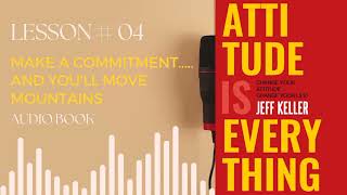 Attitude Is Everything Audiobook | Lesson 4 |Attitude Is Everything
