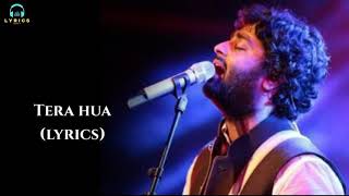 Tera Hua - (LYRICS) | Arijit Singh | Cash | Kunaal Vermaa
