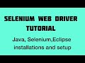 Java, selenium, Eclipse Installation and Set up Selenium Webdriver with Java Tutorials