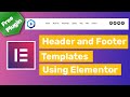 How to Create a Custom Header and Footer Template Using Elementor  and Elementskit addons | Free