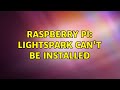 Raspberry Pi: Lightspark can't be installed (2 Solutions!!)