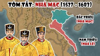 Tóm tắt: Nhà Mạc (1527 - 1683) | Chiến tranh Nam - Bắc triều | Tóm tắt lịch sử Việt Nam