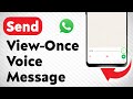 How To Send A View-Once Voice Message on WhatsApp (Updated)